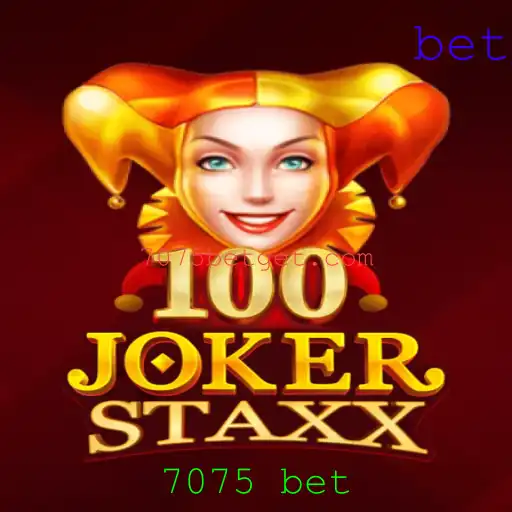 Descubra o Divertido Mundo do Jogo 100JokerStaxx e as Novas Tendências do 7075 Bet